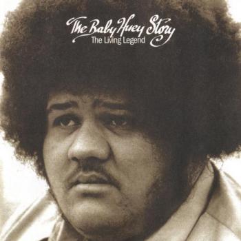 The Baby Huey Story - The Living Legend