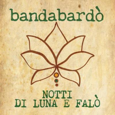 Bandabardò: Notti di luna e falò