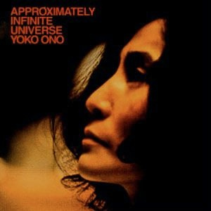 yoko Approximately Infinite Universe"